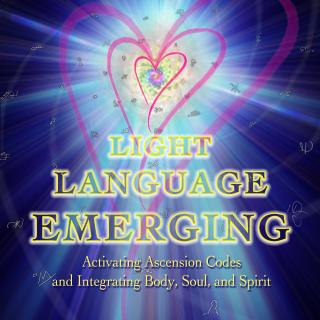 Light Language Emerging with Yvonne Perry