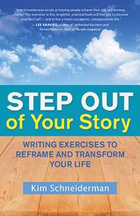 Step Out of Your Story with Kim Schneiderman