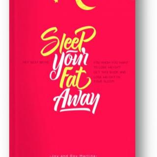 Sleep Your Fat Away with Joy and Roy Martina