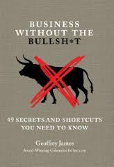 Business Game Changers Radio with Sarah Westall: Business Without the Bullsh*t with Award Winning Inc.com blogger Goeffrey James