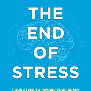 Encore: End Stress – Four Steps to Rewire Your Brain with Don Joseph Goewey