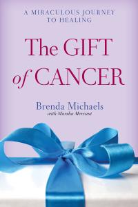 Brenda Michaels Sharing The Gift of Cancer