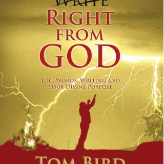 Write/Right From God with Tom Bird