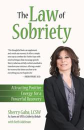 The Law of Sobriety with Sherry Gaba, LCSW