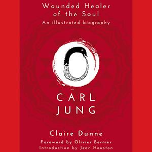 Carl Jung - Wounded Healer of the Soul with Author Claire Dunne