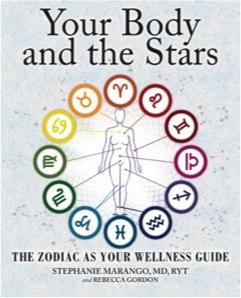 Encore: Stephanie Marango and Rebecca Gordon Your Body and the Stars: The Zodiac as Your Wellness Guide