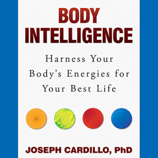 A Revolutionary Approach to Body-Energy with Author Dr. Joseph Cardillo