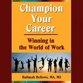 Champion Your Career Winning in the World of Work and Career Quest Cards TM © with Author Halimah Bellows