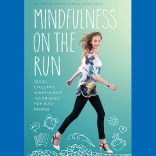 Mindfulness On the Run - Rewire Your Brain with Author Dr. Chantal Hofstee