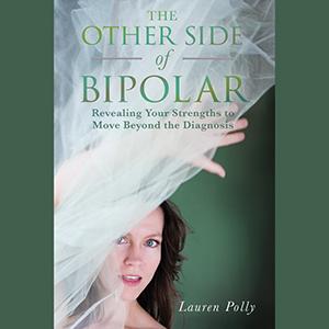 The Other Side of Bipolar with Author Lauren Polly
