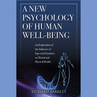 A New Psychology of Human Well-Being with Author Richard Barrett