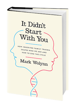 Encore: It Didn't Start With You: How Inherited Family Trauma Shapes Who We Are and How to End the Cycle with guest Mark Wolynn