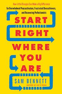 Encore: Start Right Where You Are with guest Sam Bennett