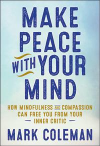 Make Peace With Your Mind with guest Mark Coleman