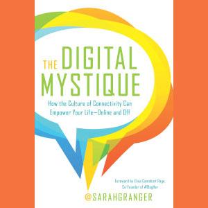 Sarah Granger, Author of The Digital Mystique
