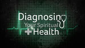 Encore: Diagnosing Your Spiritual Condition