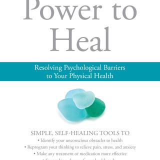 Your Power to Heal: Resolving Psychological Barriers to Your Physical Health with guest Henry Grayson, PhD