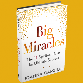 Big Miracles - The 11 Spiritual Rules for Ultimate Success with Author Joanna Garzilli