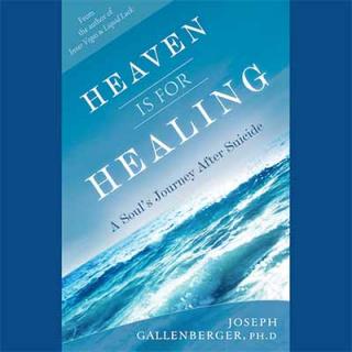 Heaven Is For Healing with Author Dr. Joseph Gallenberger