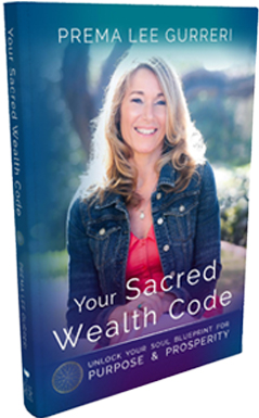 Prema Lee Gurreri presents Your Sacred Wealth Code