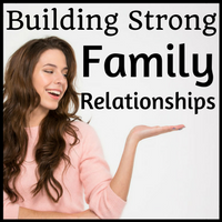 Building Strong Family Relationships