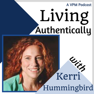 Living Authentically with Kerri Hummingbird