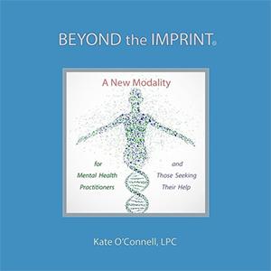 Beyond the Imprint with Kate O'Connell: A New Modality for Mental Health Practitioners