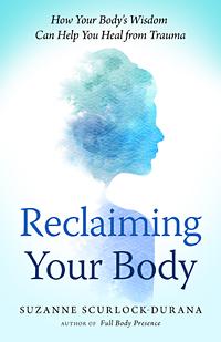 Reclaiming Your Body with guest Suzanne Scurlock-Durana