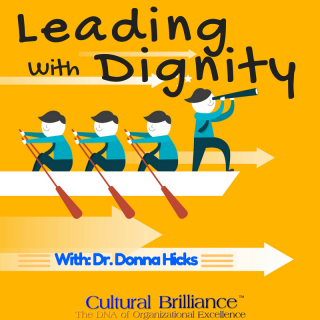 Encore: Leading with Dignity with Dr. Donna Hicks