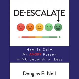 De-Escalate Your Life and the World with Author Douglas E. Noll