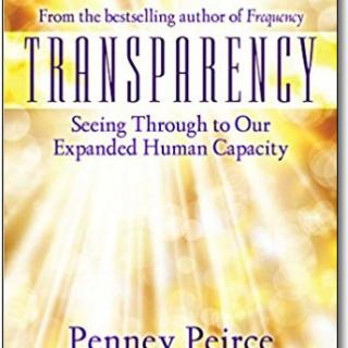 Transparency: Seeing Through to Our Expanded Human Capacity with guest Penney Peirce