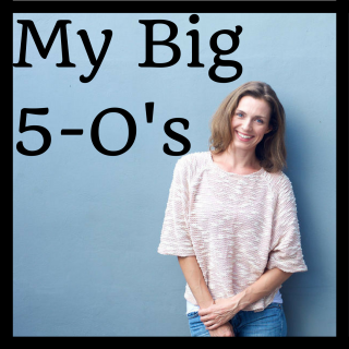 My Big 5-O's; Five O'Things that help create a brighter and healthier life