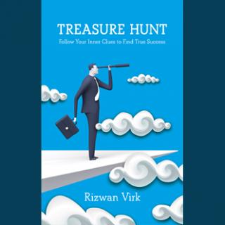 Treasure Hunt - Follow Your Inner Clues to Find True Success with Silicon Valley Entrepreneur Rizwan "Riz" Virk