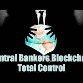 Central Bankers Plan to Control All Cryptocurrencies (Bitcoin, Ethereum)