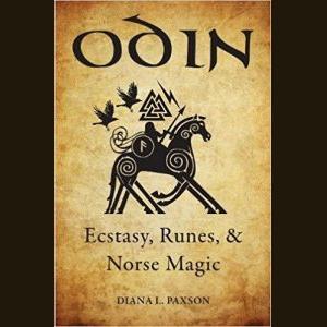 Odin: Ecstasy, Runes and Norse Magic with Author and Expert Diana L. Paxson