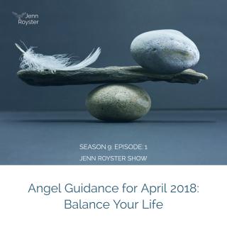 Angel Guidance for April 2018: Balance Your Life