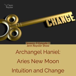Archangel Haniel: Aries New Moon Intuition and Change