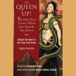 Queen Up!: Reclaim Your Crown When Life Knocks You Down with Angela Kaufman
