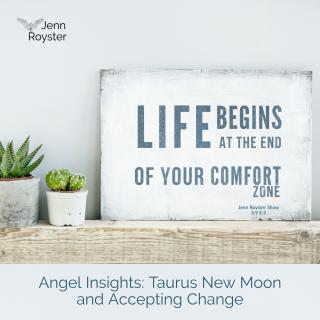 Angel Insights: Taurus New Moon and Accepting Change 