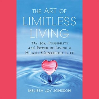 The Art of Limitless Living with Melissa Joy Jonsson