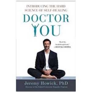 Doctor You – Introducing the Hard Science of Self-Healing with Jeremy Howick