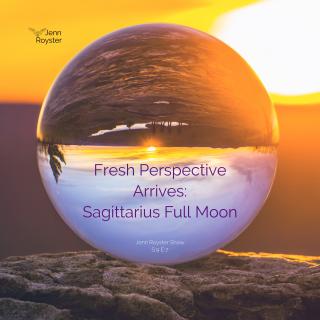 Fresh Perspective Arrives: Sagittarius Full Moon
