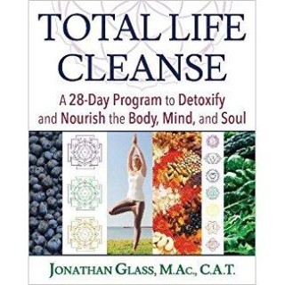 Total Life Cleanse Part II with Jonathan Glass