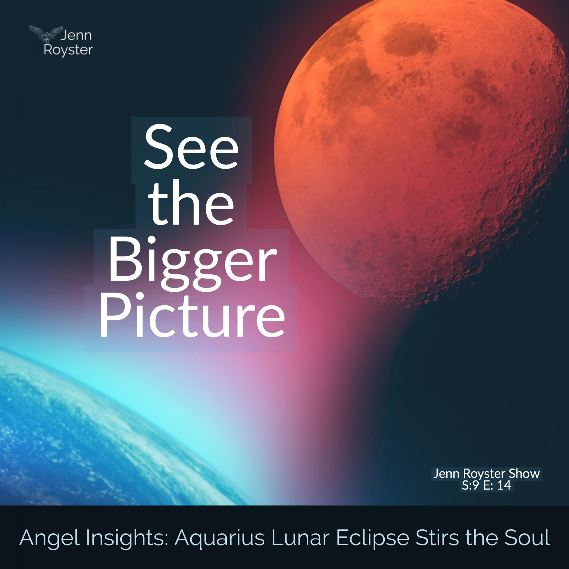 Angel Insights: Aquarius Lunar Eclipse Stirs the Soul