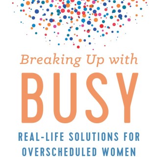 Breaking Up With Busy with guest Yvonne Tally