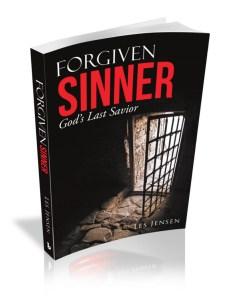 Forgiven Sinner: God’s Last Savior with Les Jensen