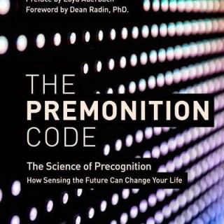 The Premonition Code-The Science of Precognition-How Sensing the Future Can Change Your Life with Theresa Cheung