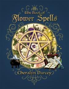 The Books of Herb and Flower Spells with Cheralyn Darcey