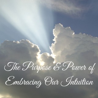 The Purpose & Power of Embracing Our Intuition with Carlenia Springer 