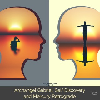 Archangel Gabriel: Self Discovery and Mercury Retrograde 